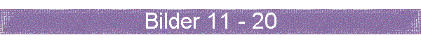 Bilder 11 - 20