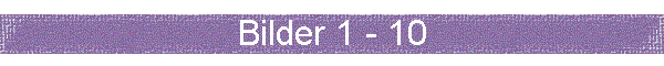 Bilder 1 - 10
