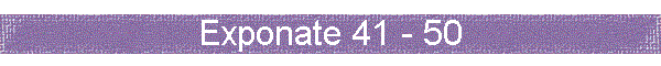 Exponate 41 - 50
