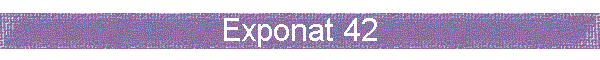 Exponat 42