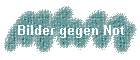 Bilder gegen Not