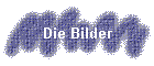 Die Bilder