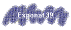 Exponat 39