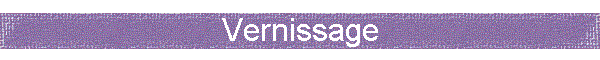 Vernissage